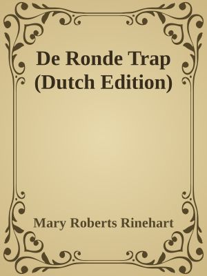 [Miss Cornelia Van Gorder 01] • De Ronde Trap (Dutch Edition)